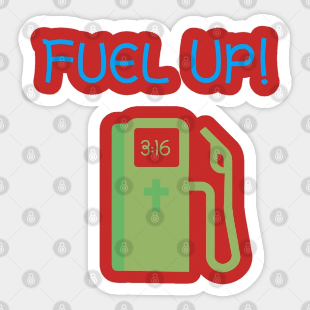 FUEL UP! Sticker by HAMIRELY